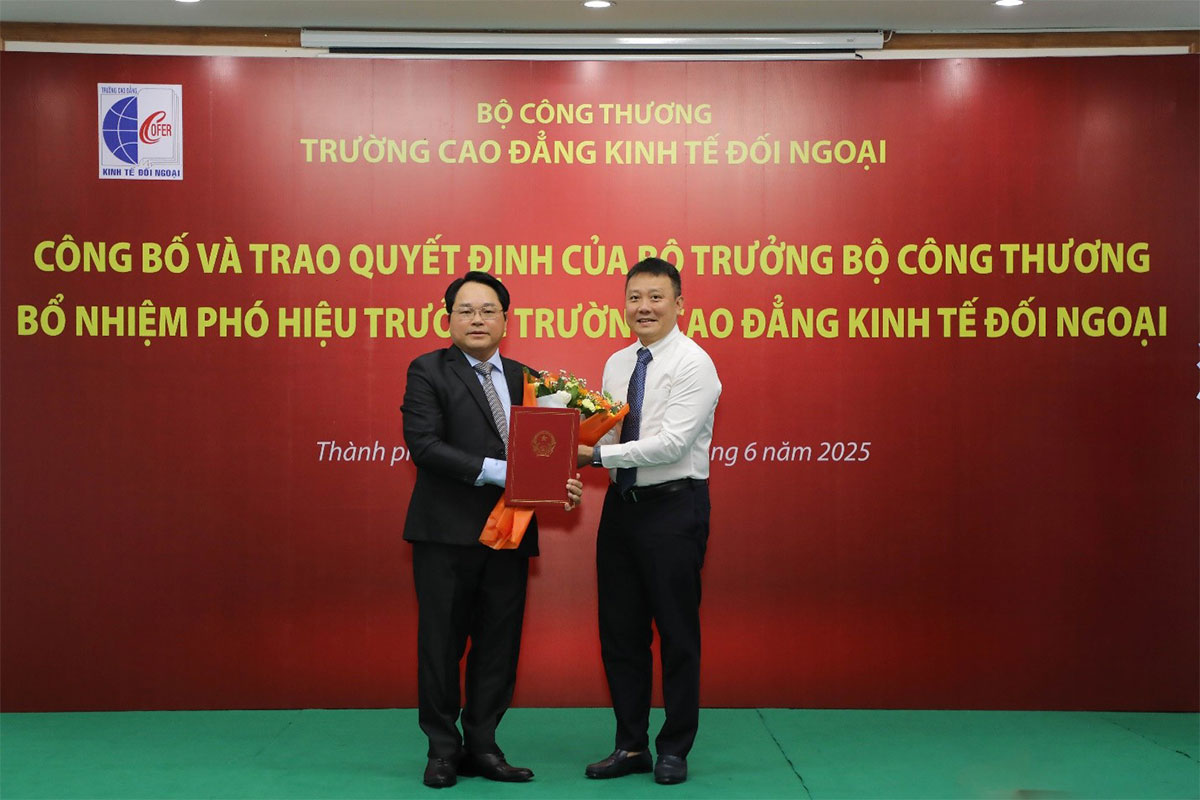 Trường Cao đẳng Kinh tế Đối ngoại công bố Quyết định bổ nhiệm Phó Hiệu trưởng Trường