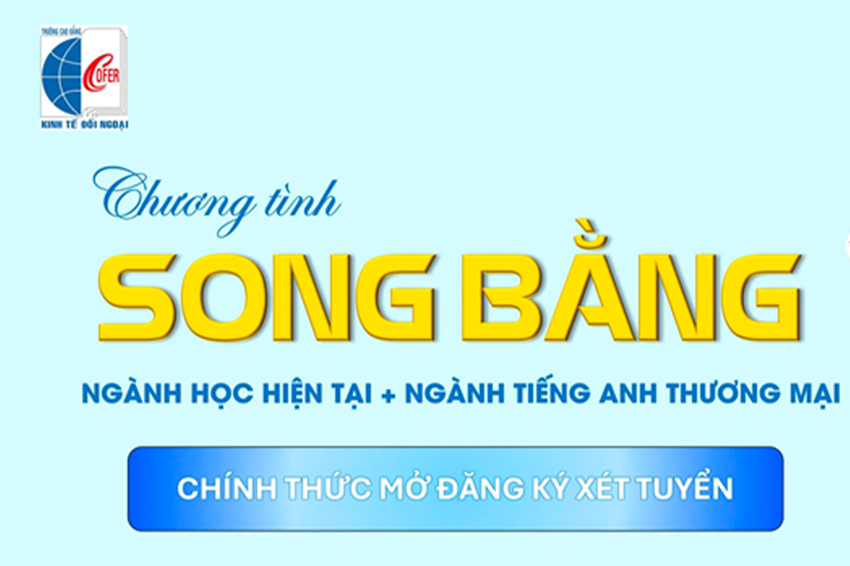 Chương trình song bằng ngành Tiếng Anh Thương mại tại Trường Cao đẳng Kinh tế Đối ngoại: Nhận 2 bằng cử nhân trong vòng 2 năm